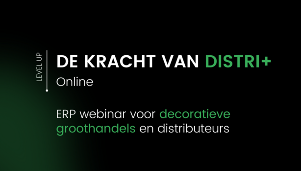 Distri+ webinar voor decoratieve groothandels en distributeurs